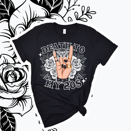 Death To My 20s Tee